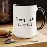 Дръжте я проста халба, минималистична халба, минималистичен декор, кухненски декор, 15oz чаша за кафе