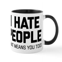 Cafepress - Мразя хора, които и вие означава,